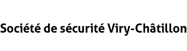 Société de sécurité Viry-Châtillon